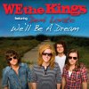 We The Kings feat. Demi Lovato - We'll Be A Dream