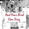 The Beatles - And Your Bird Can Sing