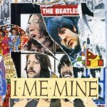 The Beatles - I Me Mine