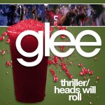 Glee - Thriller, Heads Will Roll
