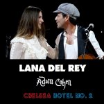 Adam Cohen & Lana Del Rey - Chelsea Hotel No. 2