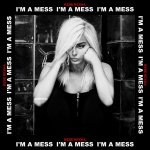 Bebe Rexha - I'm a mess