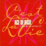 Ace of Base - C'est La Vie
