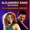 Alejandro Sanz y Shakira - Te lo agradezco pero no