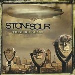 Stone Sour - Through glass