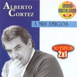 Alberto Cortez - A mis amigos