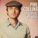 Phil Collins - This must be love