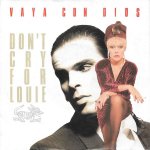 Vaya Con Dios - Don't cry for Louie