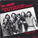 Dr. Hook - When you're in love with a beautiful woman