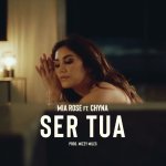 Mia Rose ft. Chyna - Ser Tua