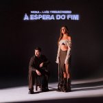 Nena e Luís Trigacheiro - À Espera Do Fim