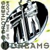 2 Brothers on the 4th Floor - Dreams (Will Come Alive)