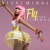 Nicki Minaj feat. Rihanna - Fly